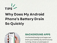 Why Does My Android Phone’s Battery Drain So Quickly?