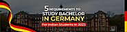 Requirements to study bachelors in Germany.