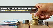 Maximizing Your Returns: How to Optimize Your Stock Portfolio Management? | by UPTIK Financial Services LLP | Feb, 20...