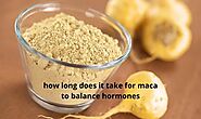 How long does it take for maca to balance hormones for women?
