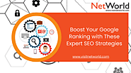 Boost Your Google Ranking with These Expert SEO Strategies | by NetWorld | Mar, 2023 | Medium