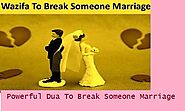 Wazifa To Break Someone Marriage or Engagement