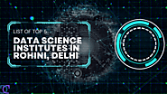 List of Top 5 Data Science Institutes in Rohini, Delhi
