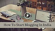 How To Start blogging In India | Step-by-Step Guide