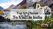 Top 10 Best Tourist Places In India in 2023