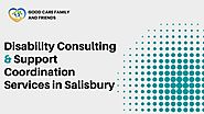 Disability Consulting & Support Coordination Services in Salisbury