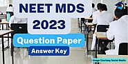 NEET MDS 2023 Question Paper Analysis & Answer Key