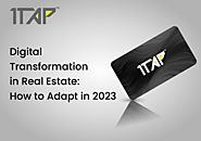 Digital Transformation in Real Estate: How to Adapt in 2023