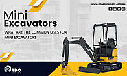 What Are The Common Uses For Mini Excavators? – RDO Equipment