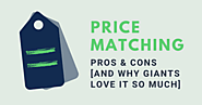Price Matching: Pros & Cons [And Why Giants Love It So Much]