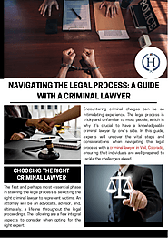 Navigating the Legal Process: A Guide with a Criminal Lawyer