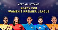 Women’s Premier League 2023: A Look At The Top Teams and Players Competing In The Tournament