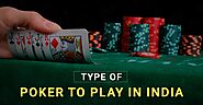 Most Common Type Of Poker Games Played In India - bigcash