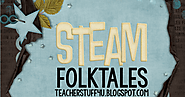 Top 3 Folktales that Integrate STEAM | Teacher Stuff