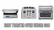 Website at https://alfredospizzaonline.com/best-toaster-oven-under-300/