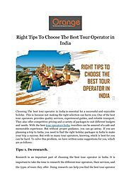 Right Tips To Choose The Best Tour Operator in India - OrangeDMC