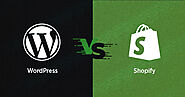 Shopify vs WordPress: Which One Should You Build Your Online Store On