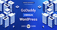 GoDaddy vs. WordPress – Stick With a Classic or Try Something Different?