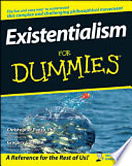 Existentialism For Dummies - Christopher Panza, Gregory Gale - Google Books