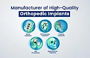 Discover the Best Source: Manufacturer of High-Quality Orthopedic Implants