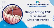 Single Sitting RCT | Single Sitting RCT in Faridabad
