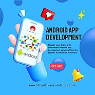 Android App Development Company in Singapore, Malaysia: InfoDrive Solutions