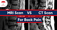 MRI VS CT Scan for back pain: