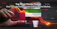 Top Silver Stocks Today: How To Trade These Stocks Online in Dubai Market. - Nice Posting