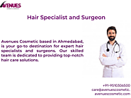 Best Hair Specialist Doctor in Ahmedabad | Avenues Clinic