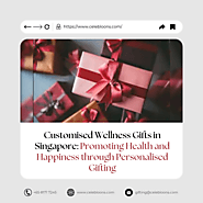 Customised Wellness Gifts in Singapore: Promoting Health and Happiness through Personalised Gifting | by Celebloons |...