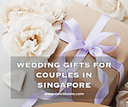 Wedding Gifts For Couples In Singapore - Celebloons