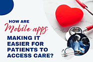Find Out What Makes Mobile Apps Essential for Modern Healthcar