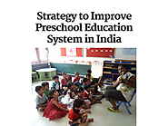 Strategy to Improve Preschool Education System in India