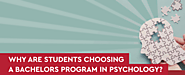 Why Are Students Choosing A Bachelors Program In Psychology