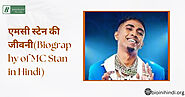 एमसी स्टेन की जीवनी(Biography of MC Stan in Hindi) 