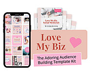 Love My Biz | Social Media Templates Kit for Building Adoring Audiences
