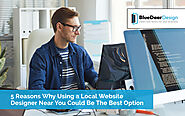 Using A Local Website Designer Near You Could Be The Best Option