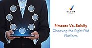 Pimcore Vs. Salsify Detailed Comparison, Pimcore and Salsify Differences - Velox Softech