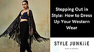 Stepping Out in Style: How to Dress Up Your Western Wear