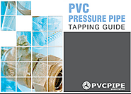 PVC Pressure Pipe Tapping Guide