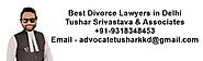 Best Divorce Lawyers in Delhi +91-9318348453 Consult 24x7