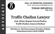 Lawyer for Traffic Violation/Challan in Delhi l 9318348453