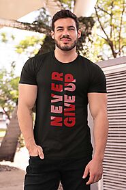 Never Give Up Gym T Shirt