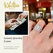 Secure the Best Luxury Jewelry Loans at Whitten’s Fine Jewelry