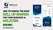 How to Choose the Right Roll Up Banner for Your Business in Malaysia – Oprint