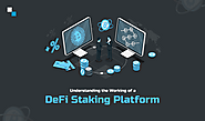 What is DeFi Staking? How does a DeFi Staking Platform Work?