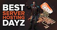 Best DayZ Server Hosting Service [All Tested] | TGG