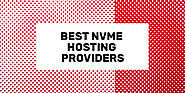 Best NVMe Hosting Providers In 2023