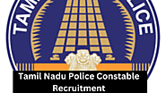 Tamil Nadu Police Recruitment 2023, Eligibility Criteria, Last Date, Syllabus, Age Limit, Apply Online www.tnpolice.g...