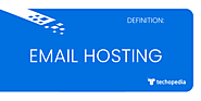What is Email Hosting? - Definition from Techopedia